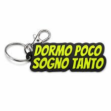 Load image into Gallery viewer, Portachiavi - Dormo Poco Sogno Tanto