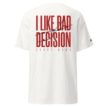 Load image into Gallery viewer, I like bad decision - Tshirt
