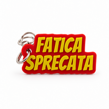 Load image into Gallery viewer, Portachiavi - Fatica Sprecata