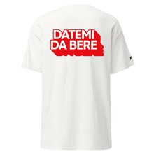 Carica l'immagine nel visualizzatore di Gallery, Datemi da bere - Tshirt