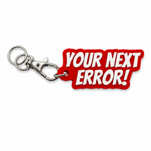 Load image into Gallery viewer, Portachiavi - Your Next Error

