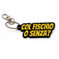 Portachiavi - Col Fischio o Senza?