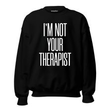 Carica l'immagine nel visualizzatore di Gallery, I'm not your therapist - Felpa girocollo donna
