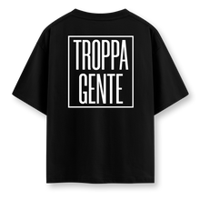 Load image into Gallery viewer, Troppa gente - Oversize Tshirt
