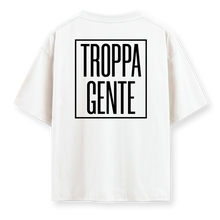 Load image into Gallery viewer, Troppa gente - Oversize Tshirt

