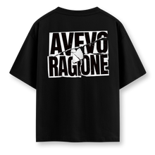 Load image into Gallery viewer, Avevo ragione - Oversize Tshirt
