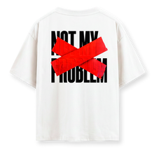 Carica l'immagine nel visualizzatore di Gallery, Not my problem - Oversize Tshirt
