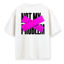 Carica l'immagine nel visualizzatore di Gallery, Not my problem - Oversize Tshirt
