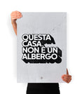 Questa casa non è un albergo
