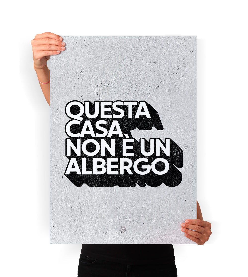 Questa casa non è un albergo