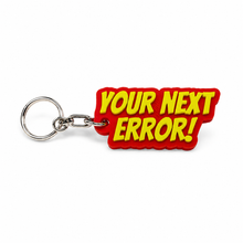 Load image into Gallery viewer, Portachiavi - Your Next Error
