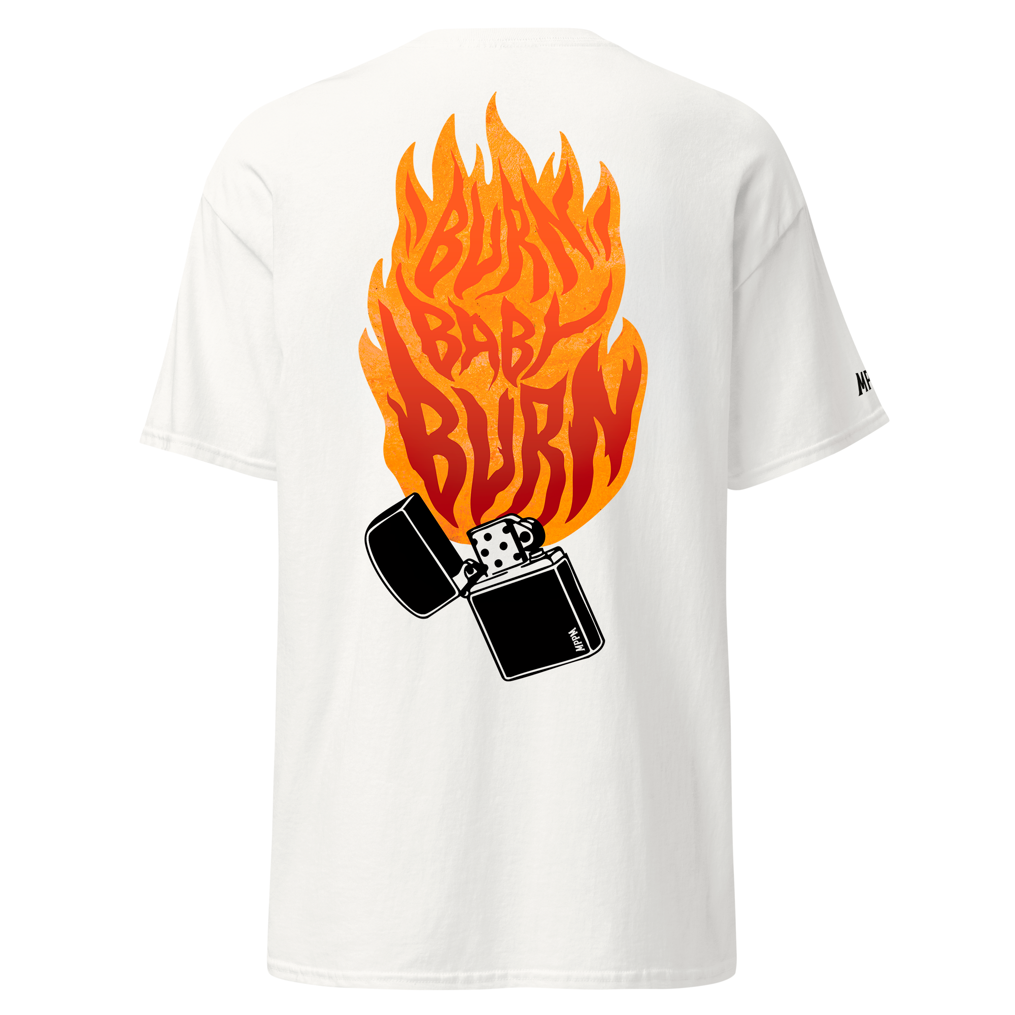 Burn Baby Burn - Tshirt