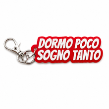Load image into Gallery viewer, Portachiavi - Dormo Poco Sogno Tanto

