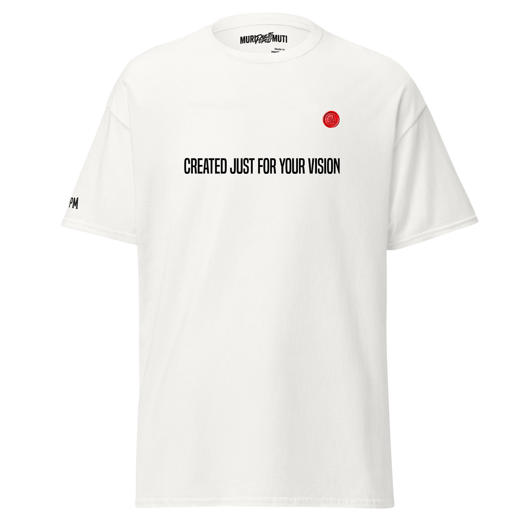Limited ed. Created just for your vision- Tshirt