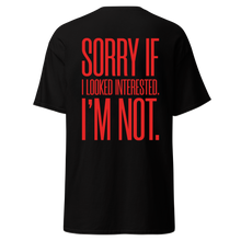Load image into Gallery viewer, Looked interested - Tshirt
