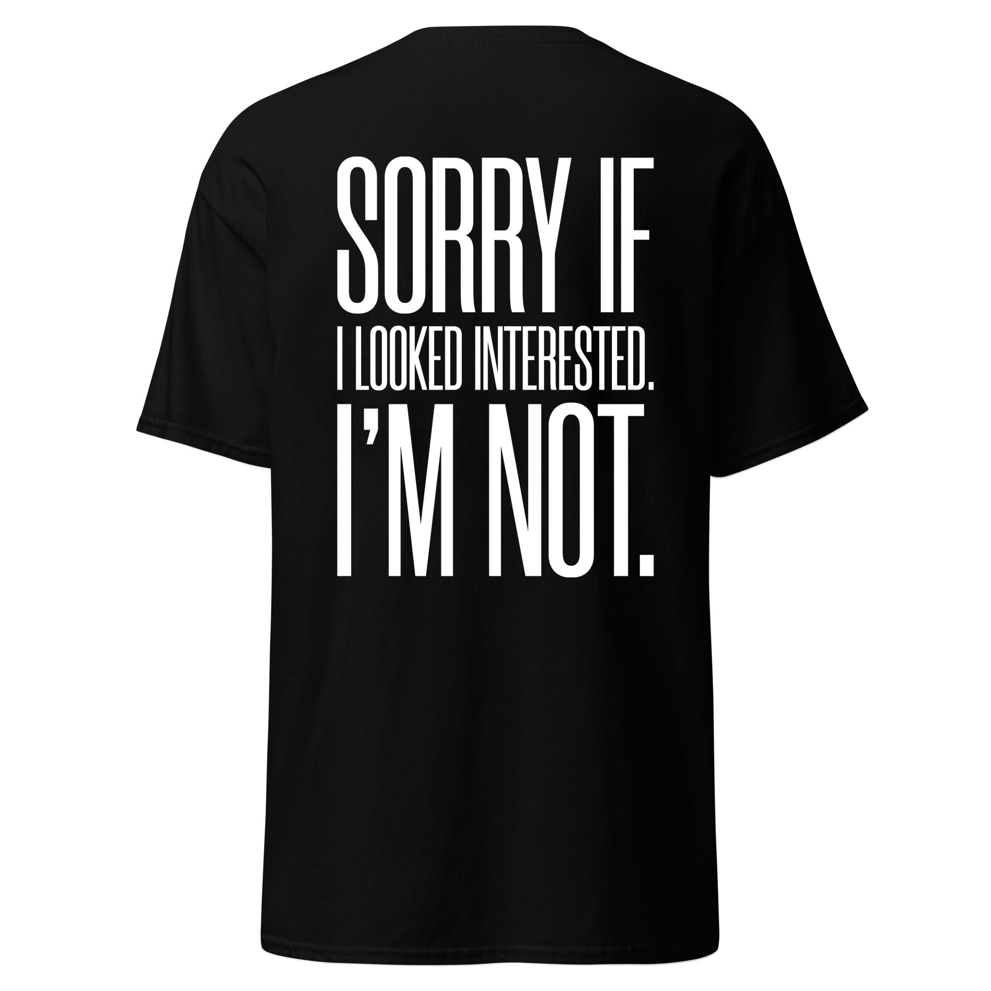 Looked interested - Tshirt