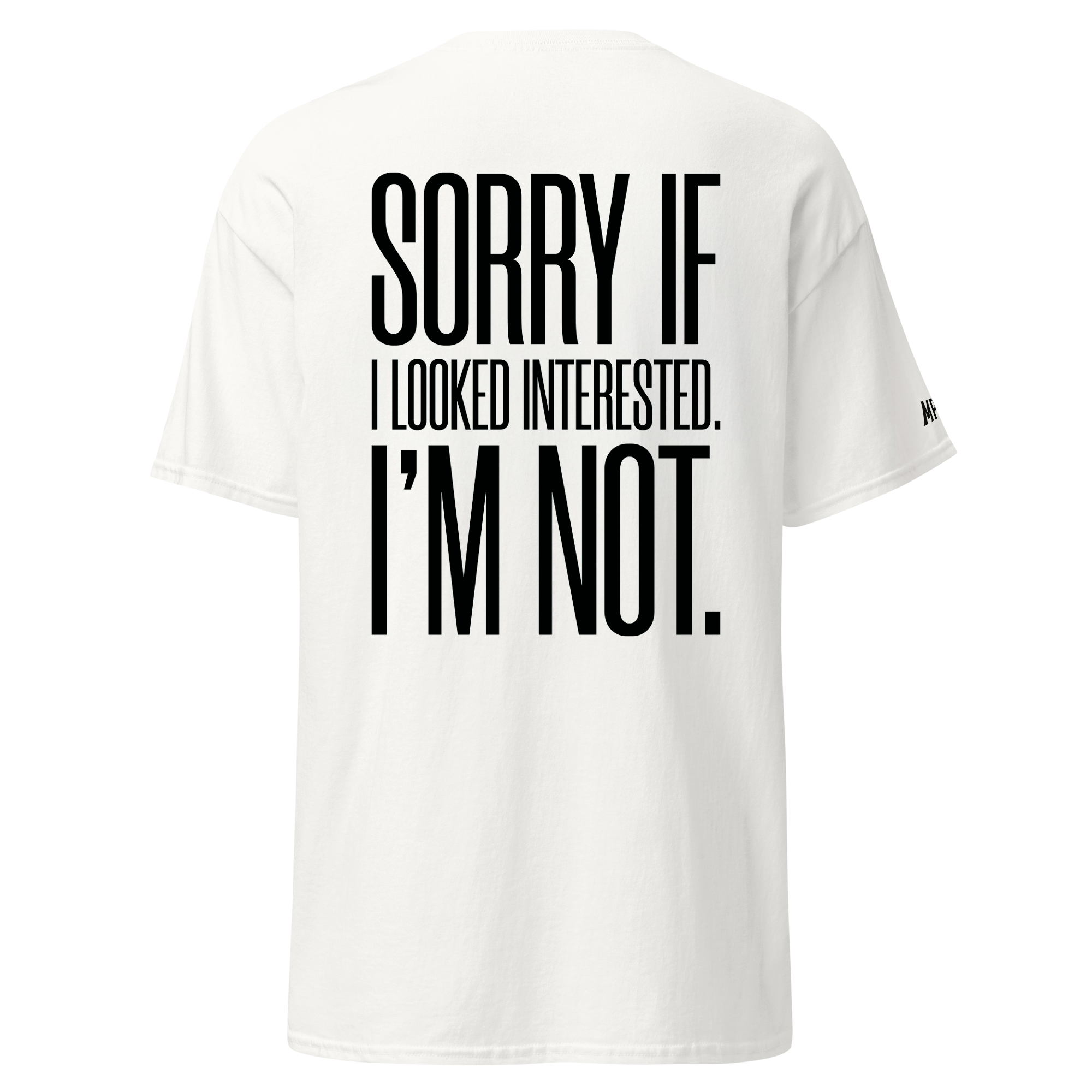 Looked interested - Tshirt