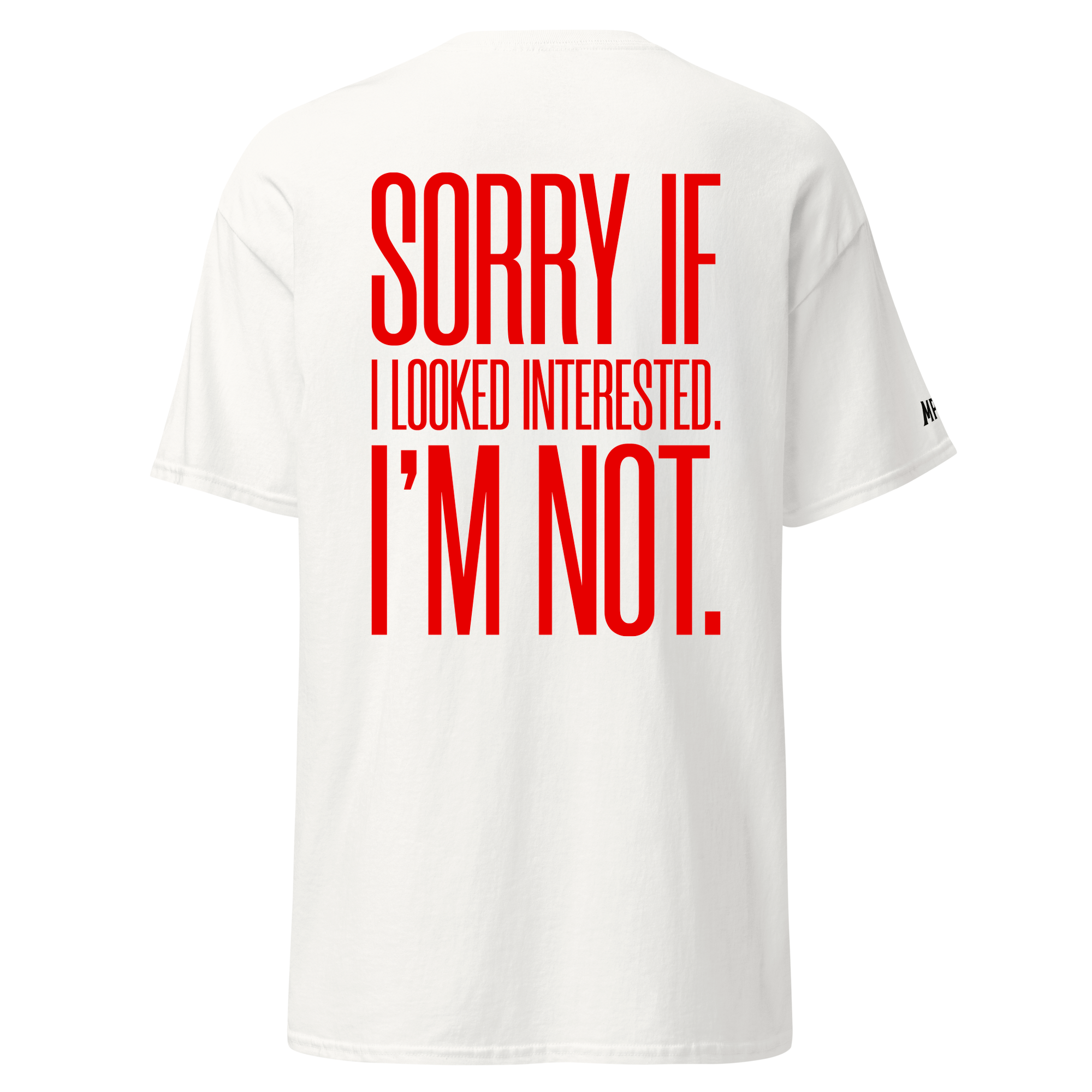 Looked interested - Tshirt