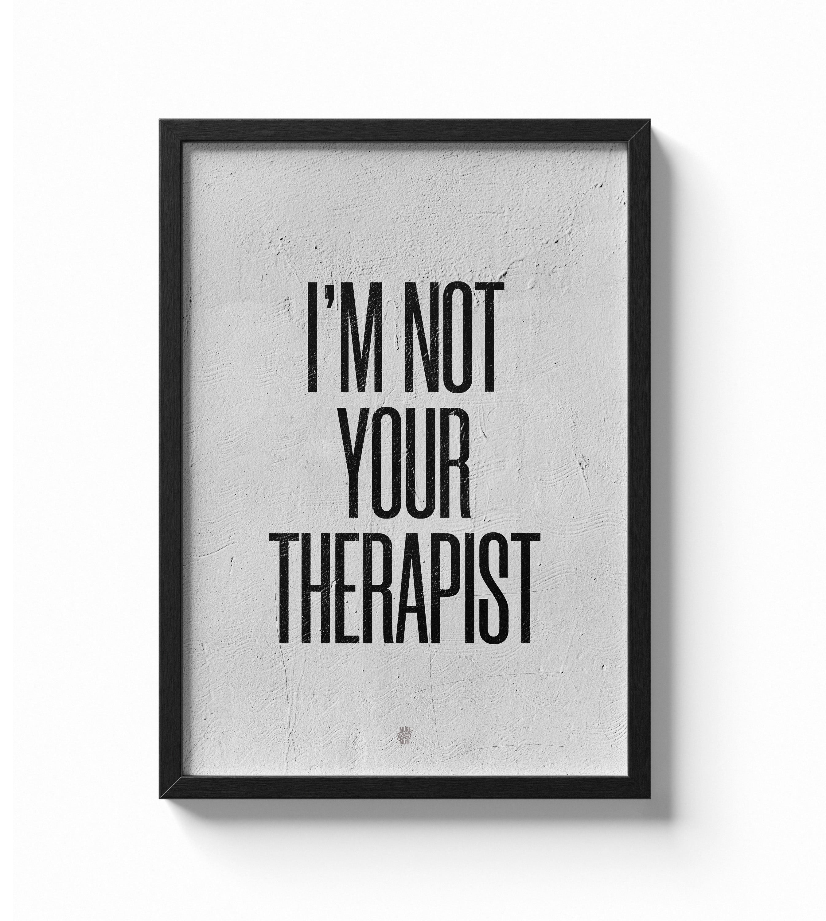 I'm not your therapist white