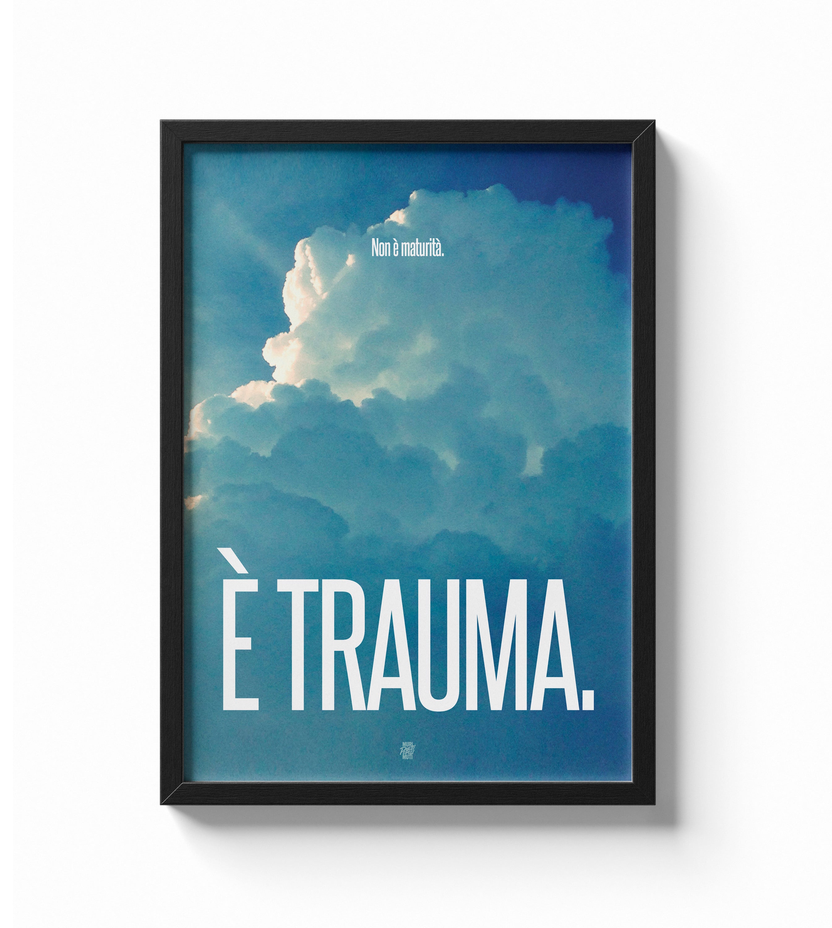 Non è maturità. E' trauma.