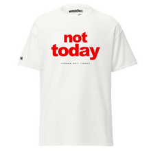 Load image into Gallery viewer, Not Today - T-shirt
