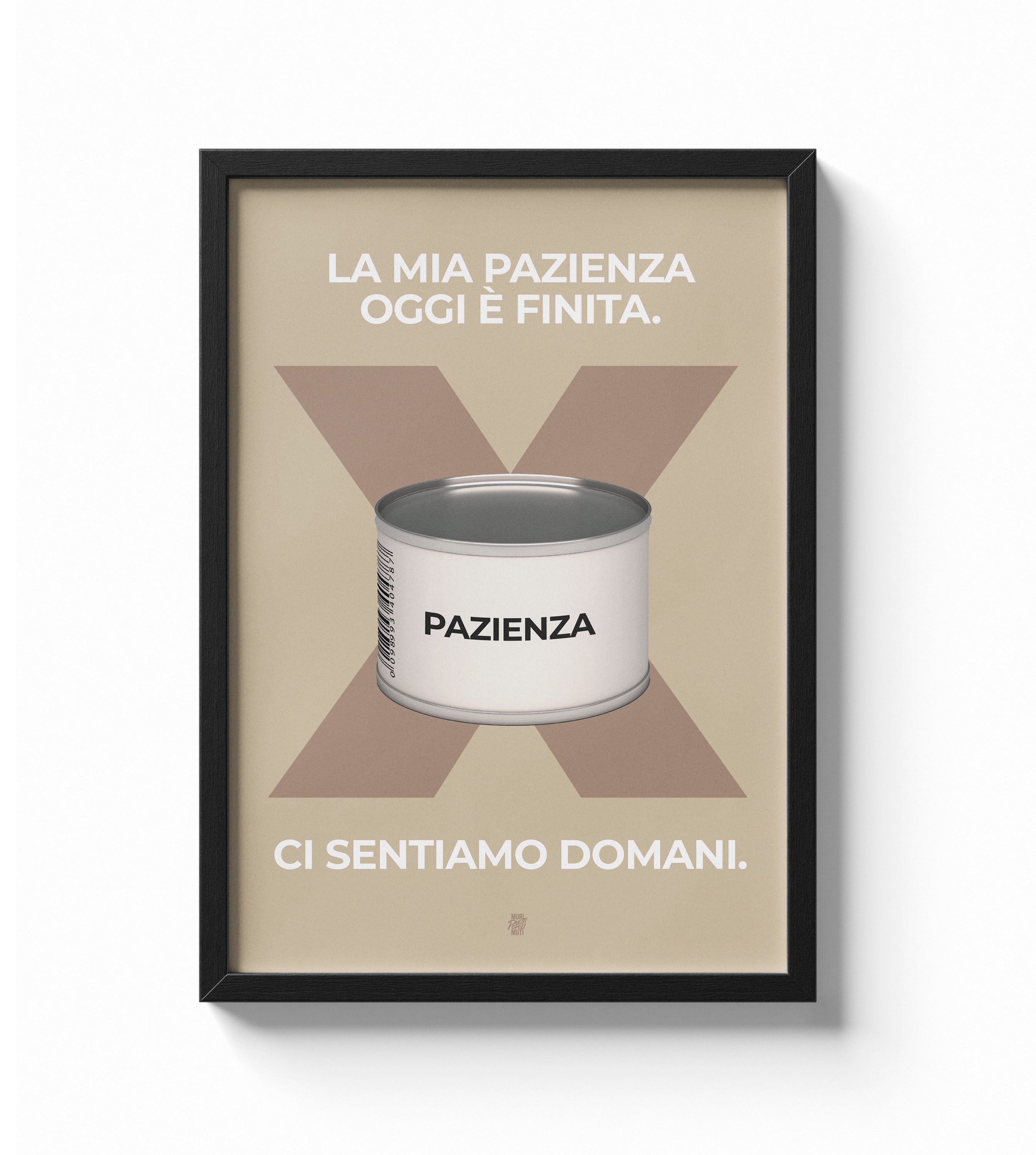 La mia pazienza è finita