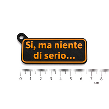 Load image into Gallery viewer, Portachiavi - niente di serio
