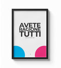 Avete ragione tutti