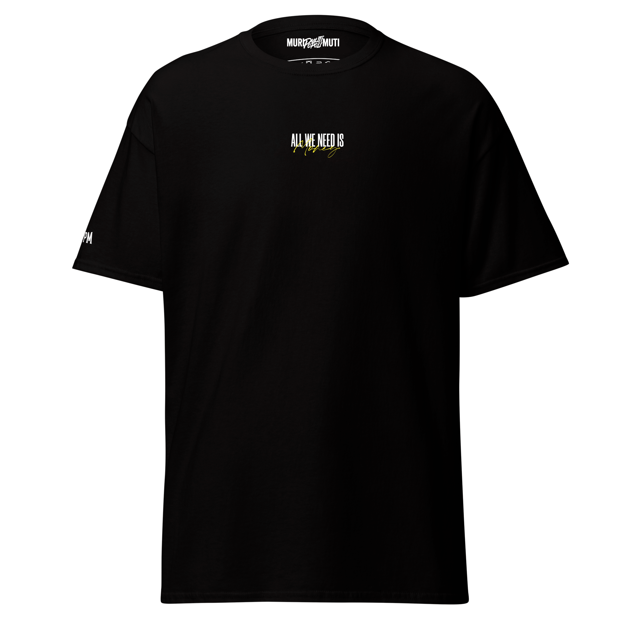 All we need is money - Tshirt