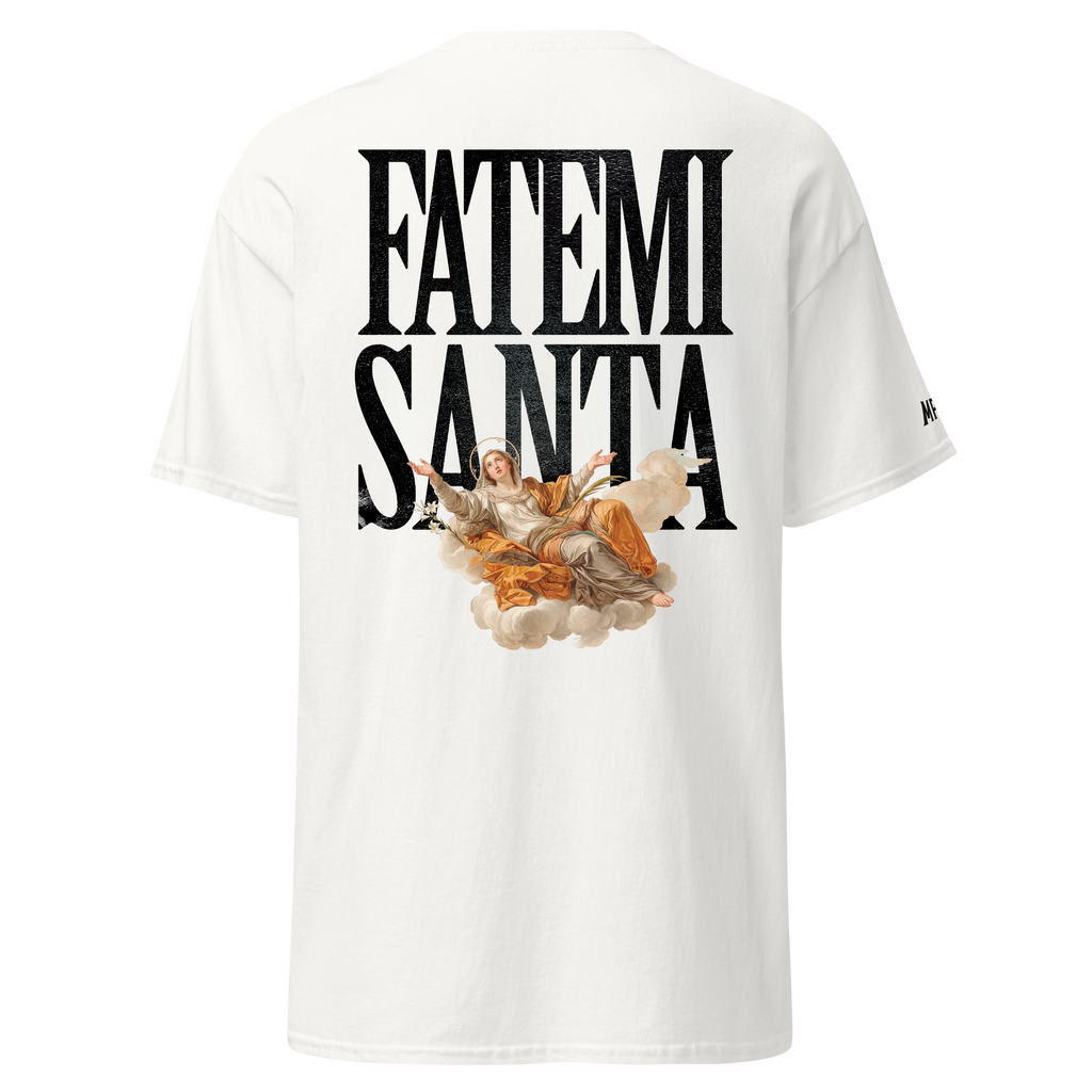 Fatemi santa - Tshirt