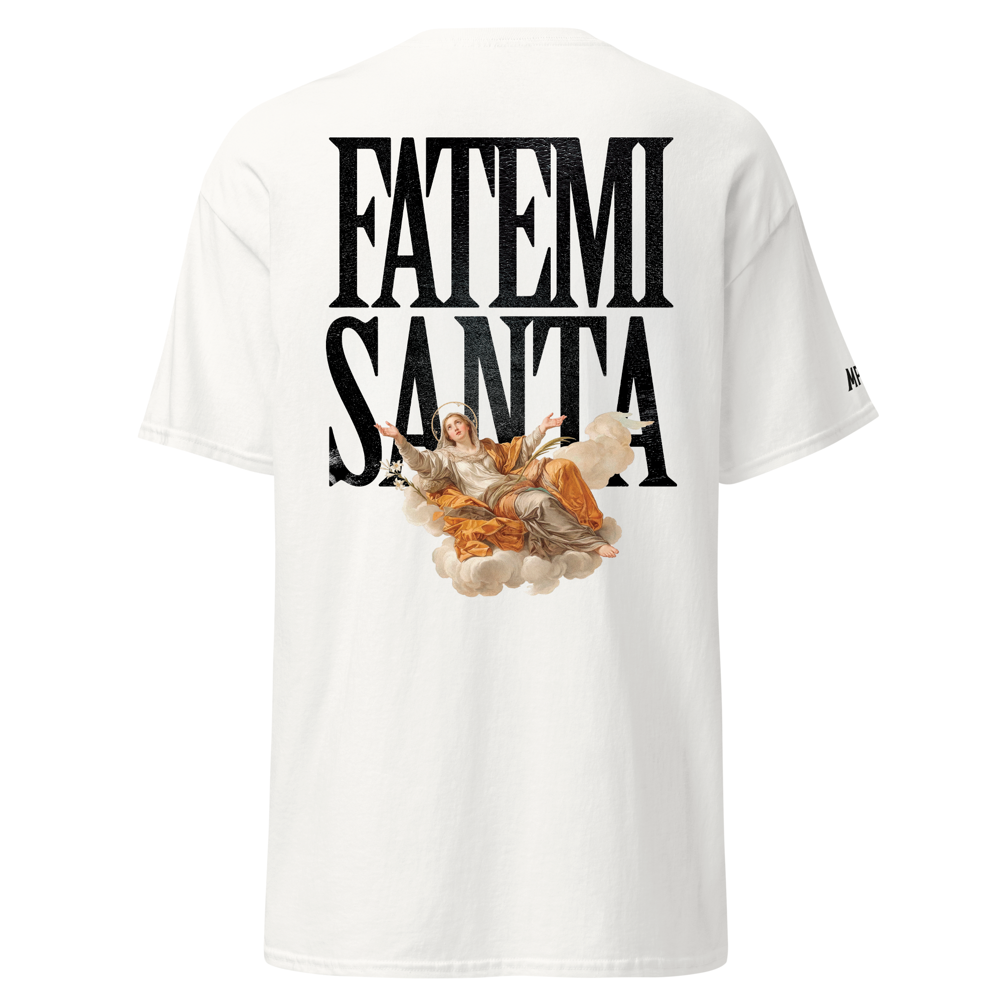 Fatemi santa - Tshirt