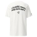 Only hard work - Tshirt