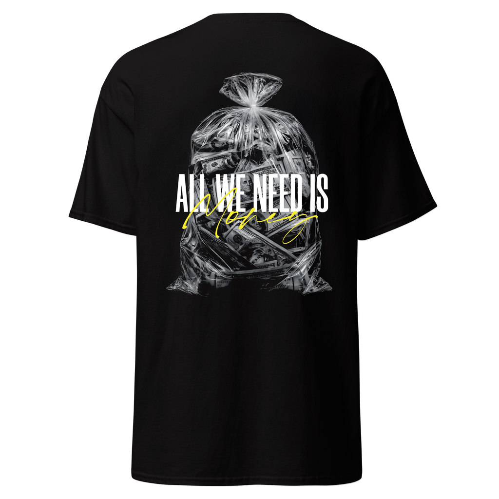 All we need is money - Tshirt