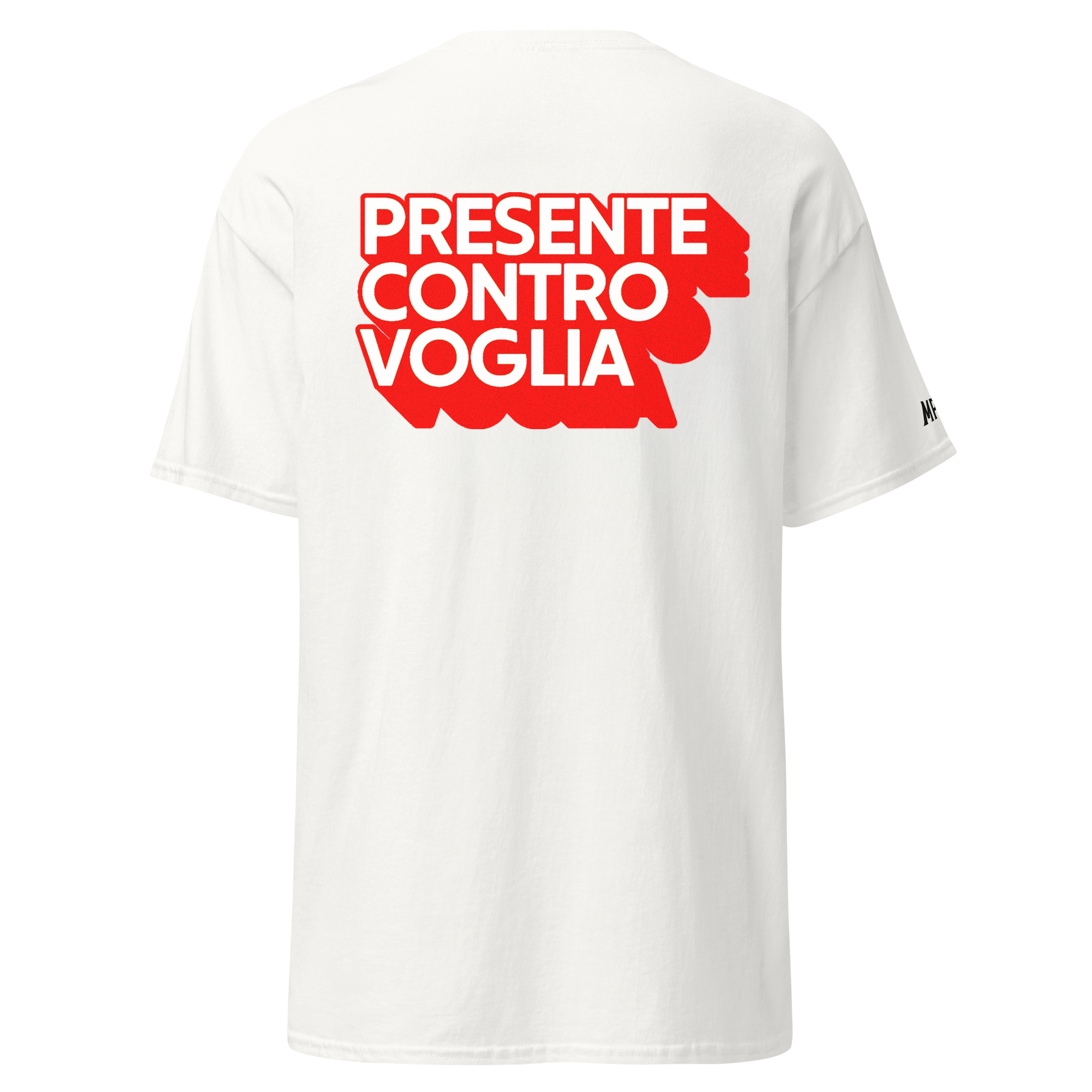 Presente controvoglia - Tshirt